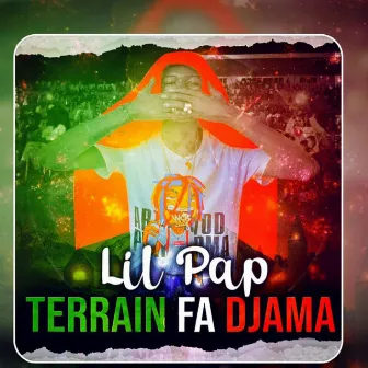 Terrain fa djama by Lil Pap