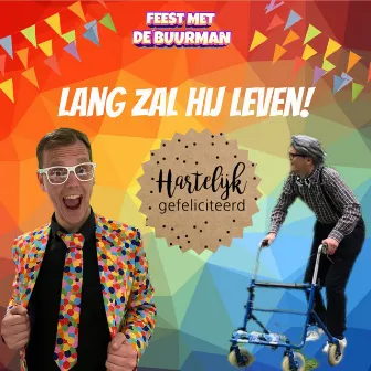 Lang Zal Hij Leven by Feest Met De Buurman