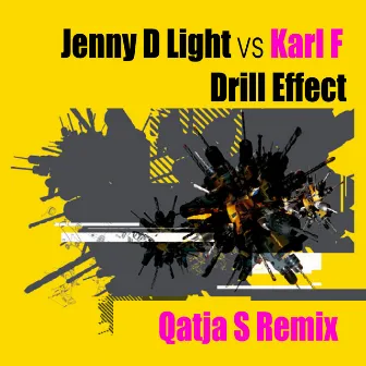 Drill Effect (Qatja S Remix) by Qatja S