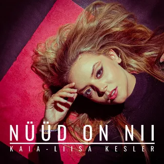 Nüüd on nii by Kaia-Liisa Kesler