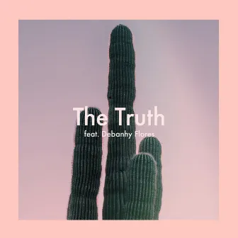 The Truth by Joel Garcia