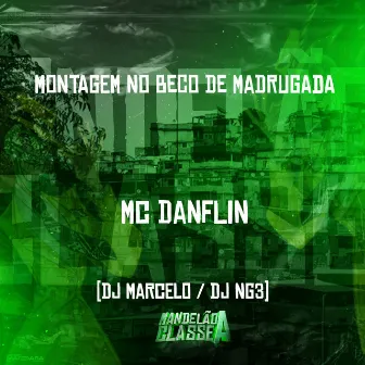 Montagem no Beco de Madrugada by DJ MARCELO