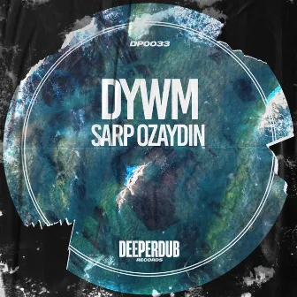 DYWM by Sarp Ozaydin