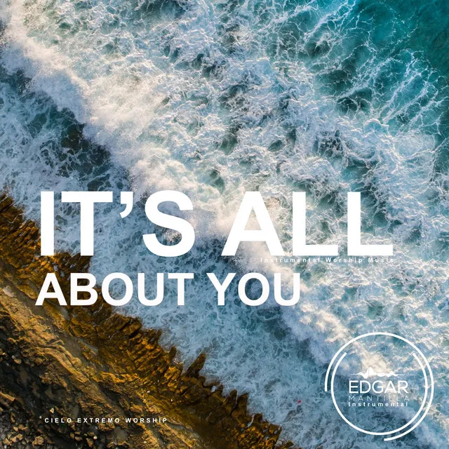 It's All About You (Instrumental Worship Music)