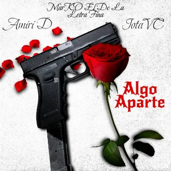 Algo Aparte by MarK.O El De La Letra Fina