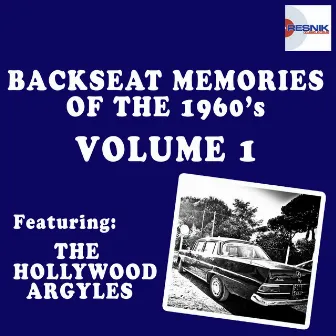 Backseat Memories of the 1960's - Vol. 1 by The Hollywood Argyles