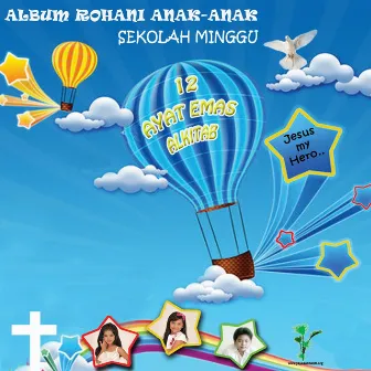 Album Rohani Anak - Anak Sekolah Minggu : 12 Ayat Emas Sekolah Minggu by Jasmine