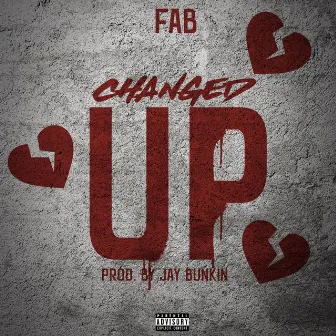 Changed Up by Fab