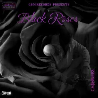 Black Roses by Cashrules