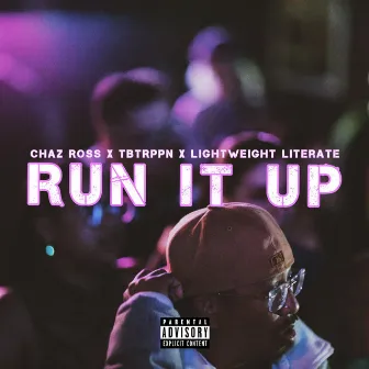 Run It Up by Chaz Ross