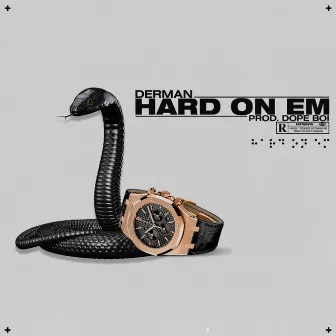 Hard On Em by Derman