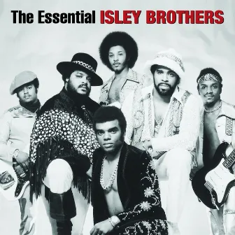 The Essential Isley Brothers by The Isley Brothers