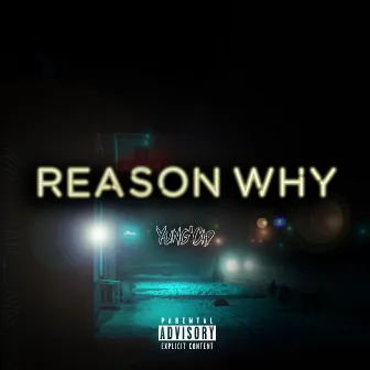 Reason Why by Yung'cid