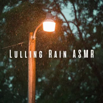 Lulling Rain ASMR by Rain Studios