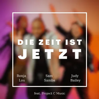 Die Zeit ist jetzt by Judy Bailey