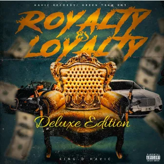 Royalty & Loyalty (Deluxe Edition) by King D Havic