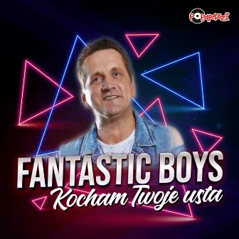 Kocham Twoje usta (Radio Edit) by Fantastic Boys