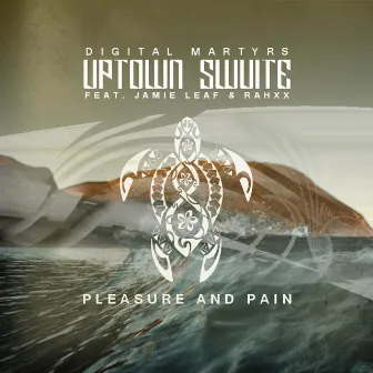 Pleasure and Pain Feat. Jamie Leaf And Rahxx by Digital Martyrs