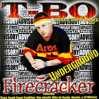 Firecracker Underground by T-Bo da Firecracker