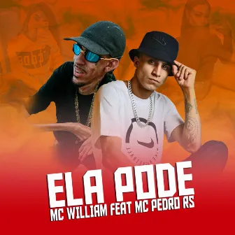 Ela Pode by MC William