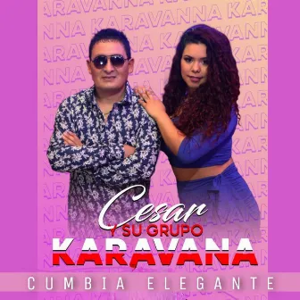 Cumbia Elegante by GRUPO KARAVANA