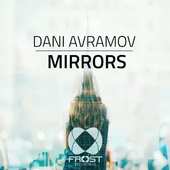 Mirrors by Dani Avramov