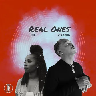 Real Ones by C-Red