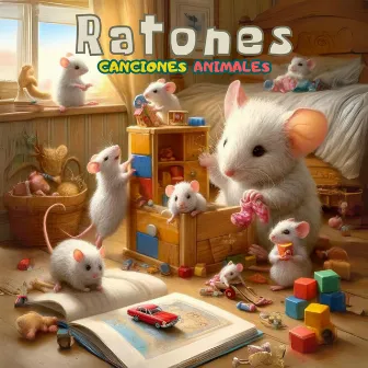 Ratones by Canciones Animales