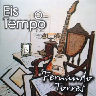 Eis o Tempo by Fernando Torres