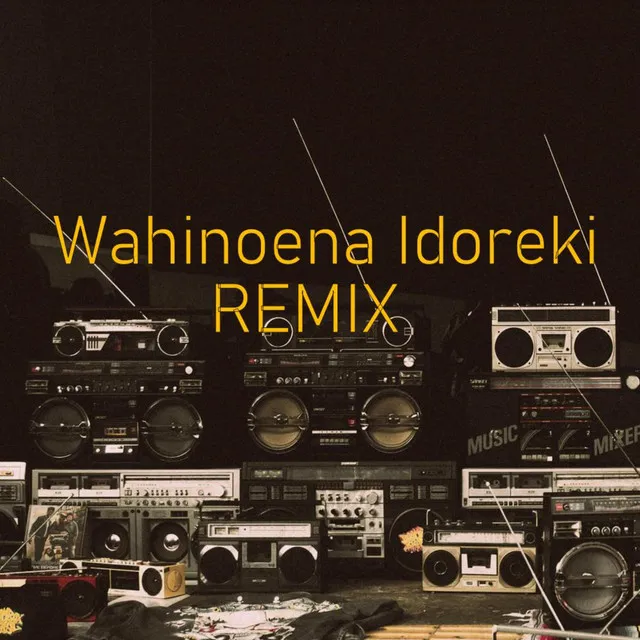 Wahi Noena Idoreki - Remix