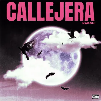 Callejera by BIG KAPOH