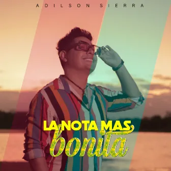 La nota mas bonita by Adilson Sierra