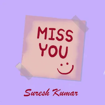 Miss You by Suresh kumar