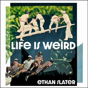 Life Is Weird by Ethan Slater