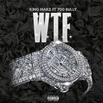 WTF by King Marz