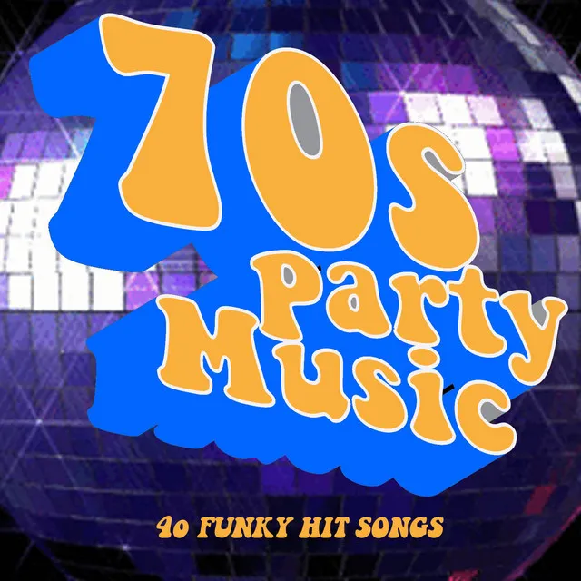 70s Party Music: 40 Funky Hit Songs