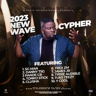 2023 New Wave Cypher by DJ Mzenga Man