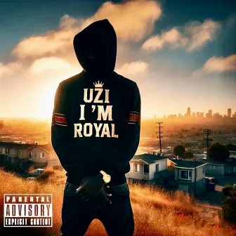 Im Royal by UZI