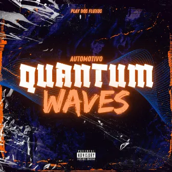 Automotivo Quantum Waves by DJ Henrick 011