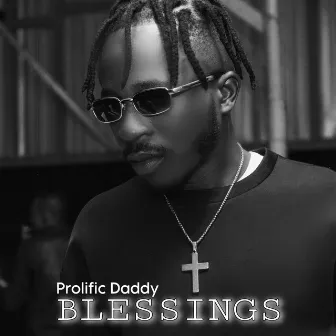 Blessings by Prolific Daddy