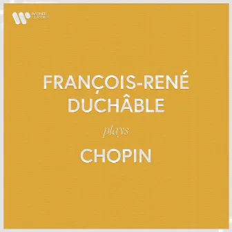 François-René Duchâble Plays Chopin by François-René Duchâble