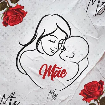 Mãe by MTZ