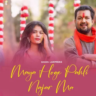 Maya Hoge Pahli Najar Ma by 