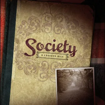 A Crooked Mile by Society