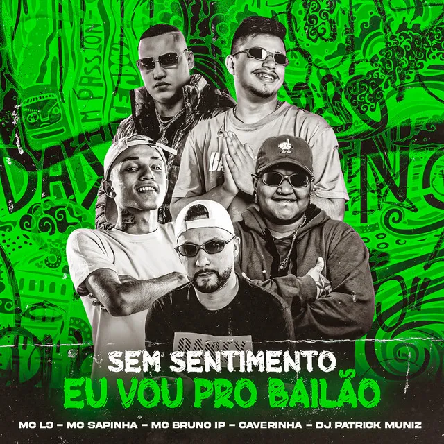 Sem Sentimento, Eu Vou pro Bailão