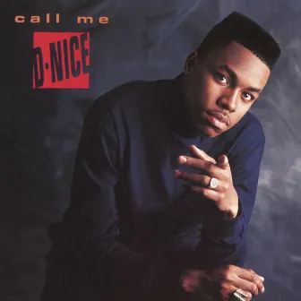 Call Me D-Nice (Expanded Edition) by D-Nice