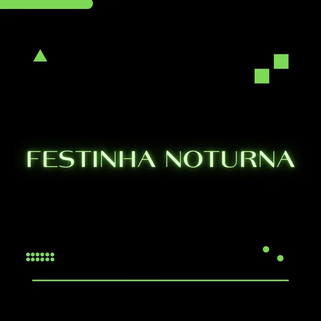 Festinha Noturna