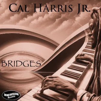 Bridges by Cal Harris Jr.