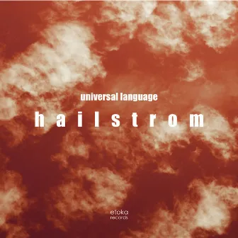 Hailstrom by Universal Language