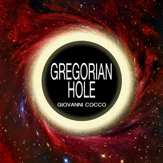 Gregorian Hole by Giovanni Cocco